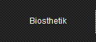 Biosthetik
